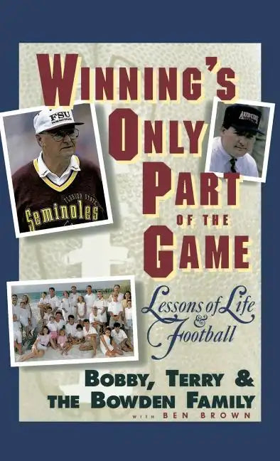 Winning's Only Part of the Game: Lessons of Life and Football - Hardcover