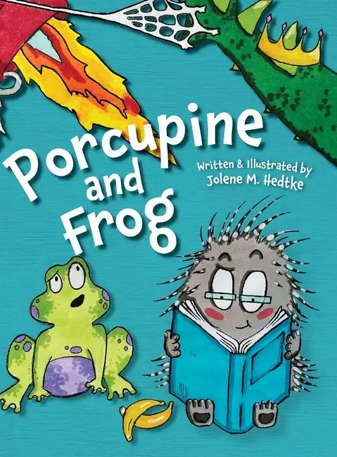 Porcupine and Frog - Hardcover