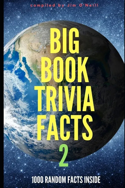 Big Book Trivia Facts: 1000 Random Facts Inside 2 - Paperback