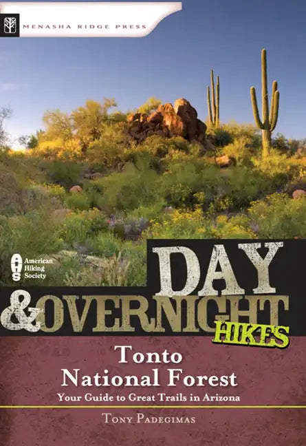 Day & Overnight Hikes: Tonto National Forest - Paperback