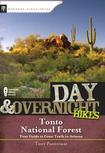 Day & Overnight Hikes: Tonto National Forest - Paperback