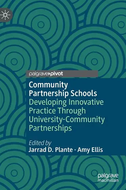 Community Partnership Schools: Developing Innovative Practice Through University-Community Partnerships - Hardcover