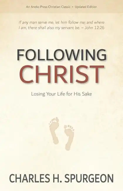 Following Christ: Losing Your Life for His Sake - Paperback