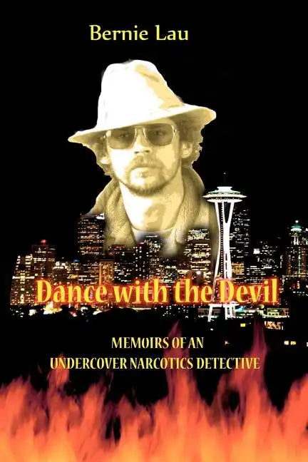 Dance with the Devil: Memoirs of an Undercover Narcotics Detective - Paperback