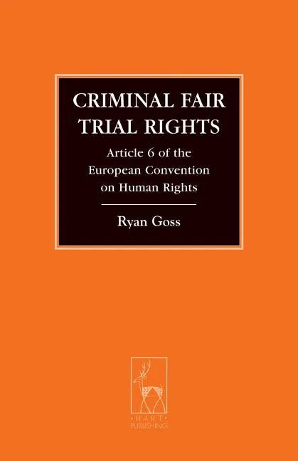 Criminal Fair Trial Rights: Article 6 of the European Convention on Human Rights - Paperback