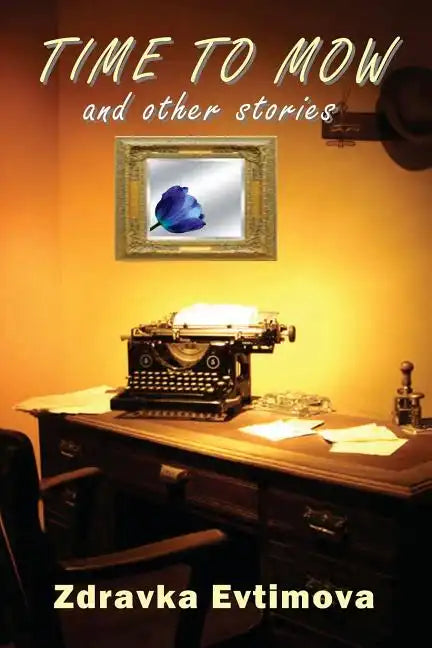 Time To Mow and Other Stories - Paperback