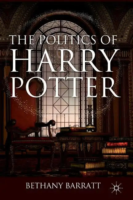 The Politics of Harry Potter - Paperback
