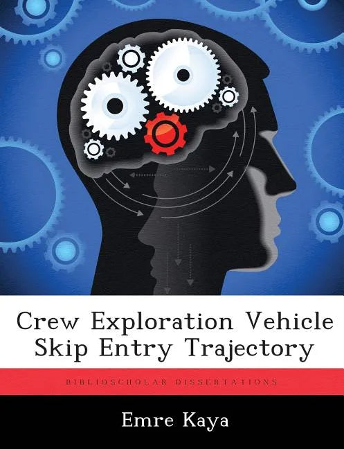 Crew Exploration Vehicle Skip Entry Trajectory - Paperback