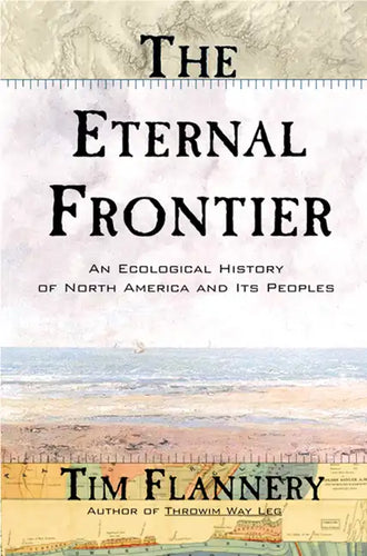 The Eternal Frontier: An Ecological History of North America and Its Peoples - Paperback