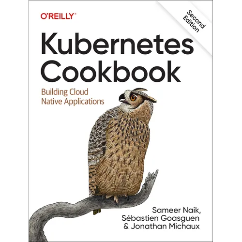 Kubernetes Cookbook: Building Cloud Native Applications - Paperback