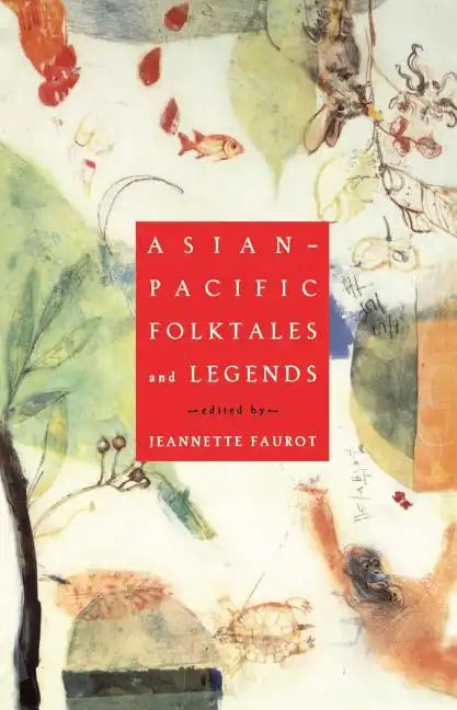 Asian-Pacific Folktales and Legends (Original) - Paperback