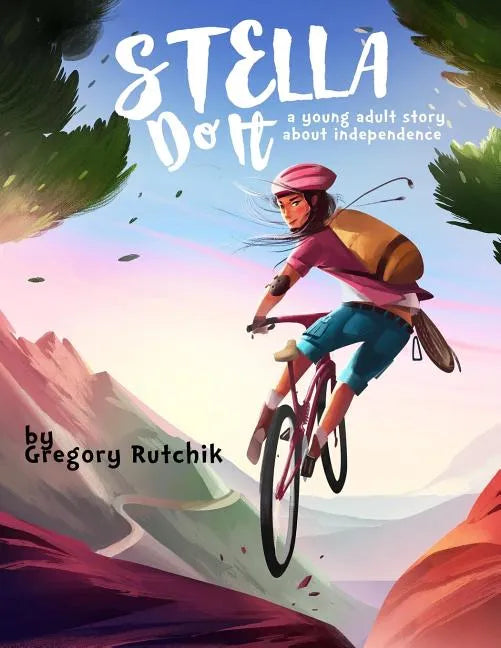 Stella Do It: A Young Adult Story About Independence - Paperback