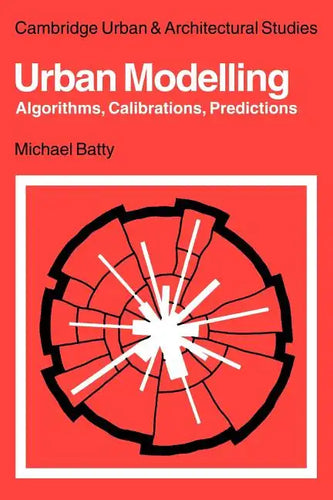 Urban Modelling: Algorithms, Calibrations, Predictions - Paperback