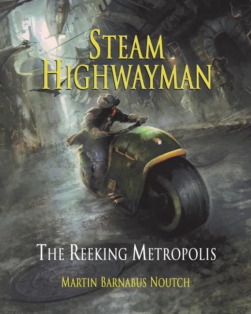 Steam Highwayman 3: The Reeking Metropolis - Paperback