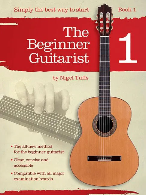 The Beginner Guitarist - Book 1: Classical Guitar Method - Paperback