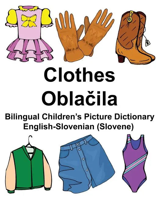 English-Slovenian (Slovene) Clothes Bilingual Children's Picture Dictionary - Paperback