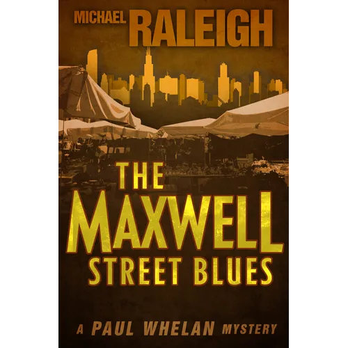 The Maxwell Street Blues: A Paul Whelan Mystery - Paperback