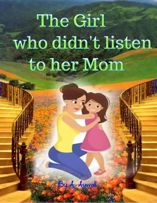 The Girl Who Didn't Listen to Her Mom - Paperback