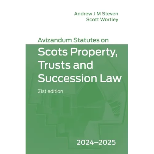 Avizandum Statutes on Scots Property, Trusts and Succession Law: 2024-2025, 21st Edition - Paperback