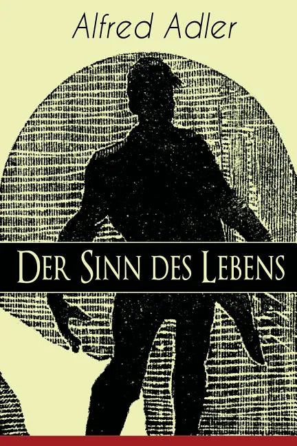 Der Sinn des Lebens: Klassiker der Psychotherapie - Paperback