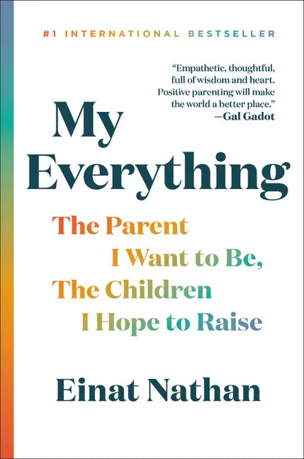 My Everything: The Parent I Want to Be, the Children I Hope to Raise - Hardcover
