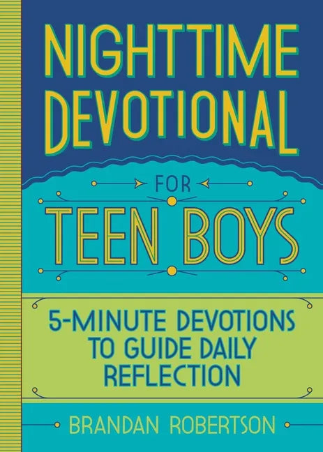 Nighttime Devotional for Teen Boys: 5-Minute Devotions to Guide Daily Reflection - Paperback