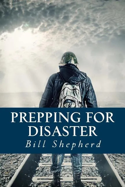 Prepping for Disaster - Paperback