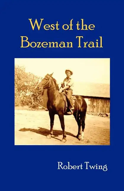 West of the Bozeman Trail - Paperback