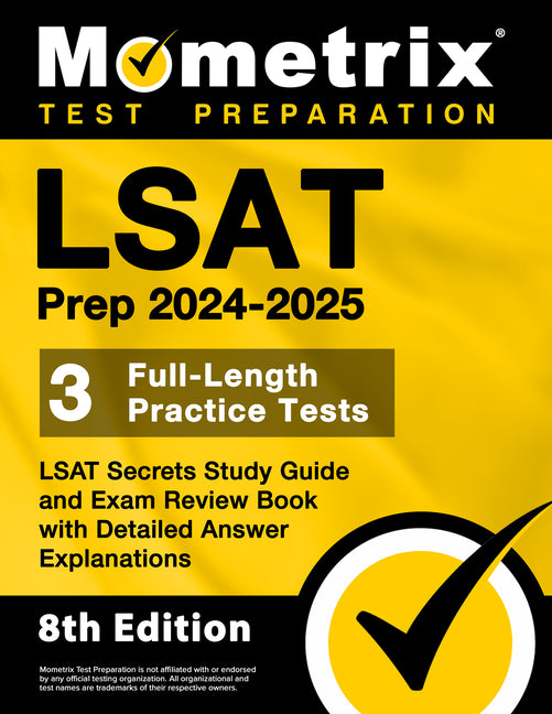 LSAT Prep 2024-2025 - 3 Full-Length Practice Tests, LSAT Secrets Study Guide and Exam Review Book with Detailed Answer Explanations: [8th Edition] - Paperback