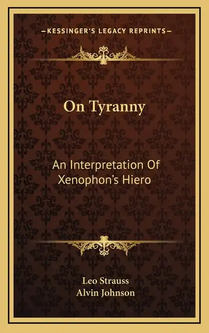 On Tyranny: An Interpretation of Xenophon's Hiero - Hardcover