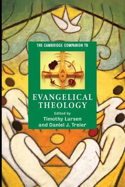 The Cambridge Companion to Evangelical Theology - Paperback