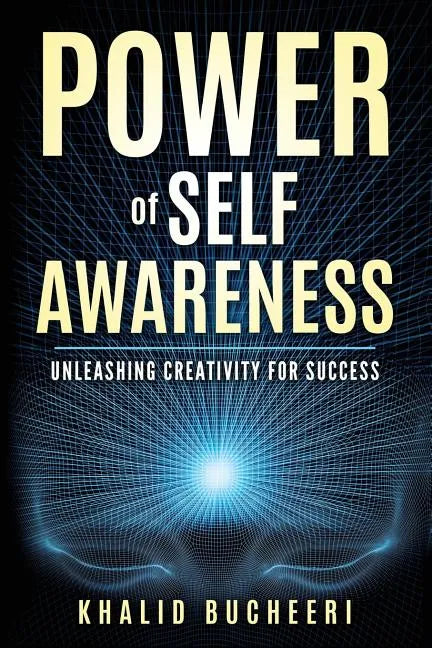 Power of Self Awareness: Unleashing Creativity for Success - Paperback