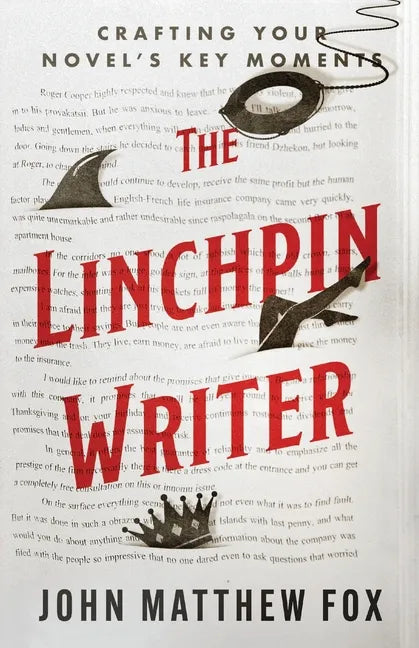 The Linchpin Writer: Crafting Your Novel's Key Moments - Paperback