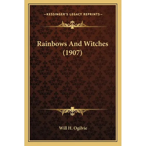 Rainbows And Witches (1907) - Paperback