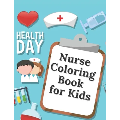 Nurse Coloring Book For Kids: medicine colouring workbook student hospital - Paperback