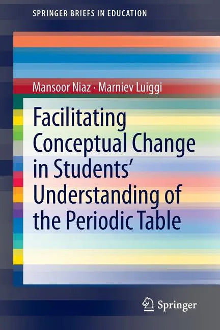 Facilitating Conceptual Change in Students' Understanding of the Periodic Table - Paperback