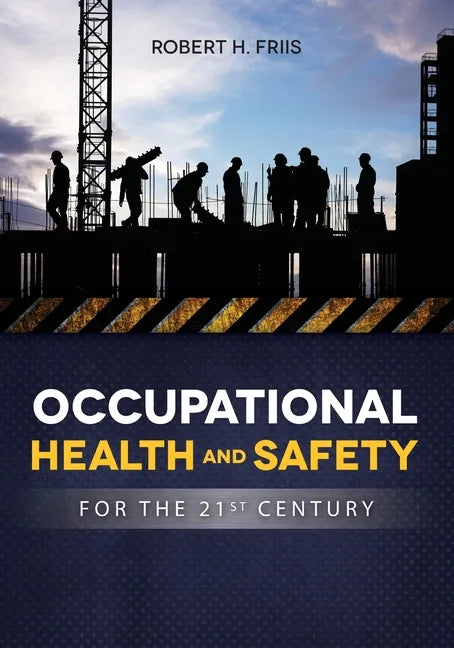 OCCUPATIONAL HEALTH and SAFETY IN 21ST CENTURY - Paperback