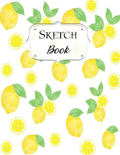 Sketch Book: Lemon Sketchbook Scetchpad for Drawing or Doodling Notebook Pad for Creative Artists #2 - Paperback