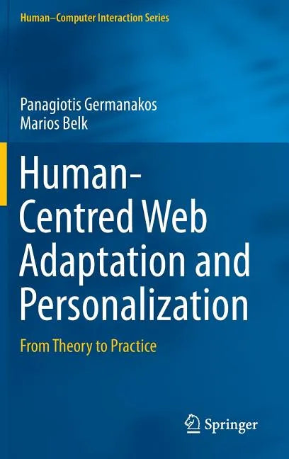 Human-Centred Web Adaptation and Personalization: From Theory to Practice - Hardcover