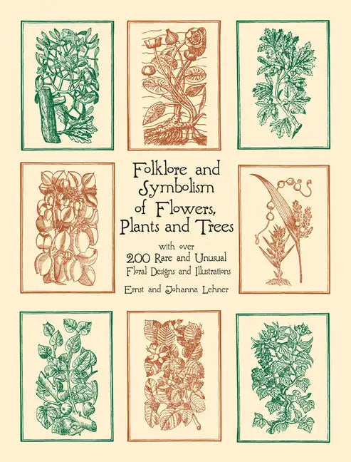 Folklore and Symbolism of Flowers, Plants and Trees - Paperback