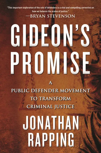 Gideon's Promise: A Public Defender Movement to Transform Criminal Justice - Paperback