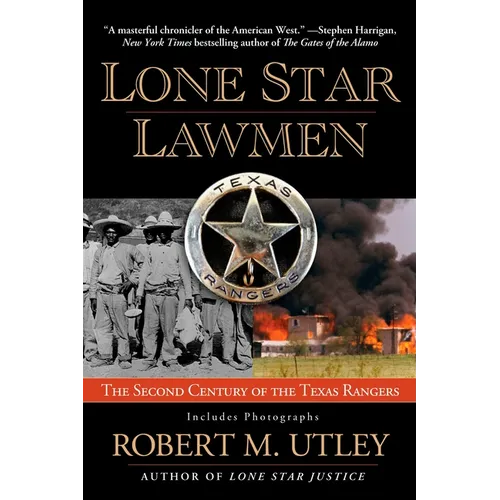 Lone Star Lawmen: The Second Century of the Texas Rangers - Paperback