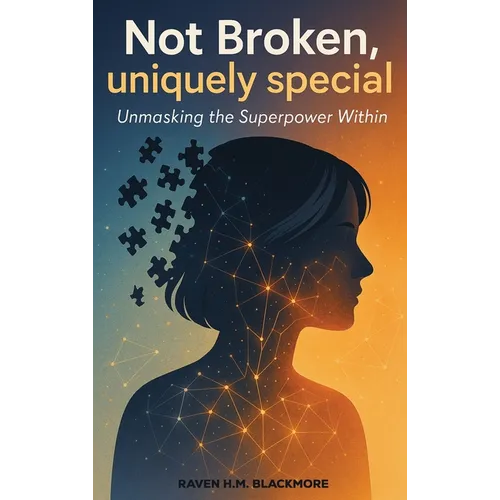 Not Broken, Uniquely Special - Hardcover
