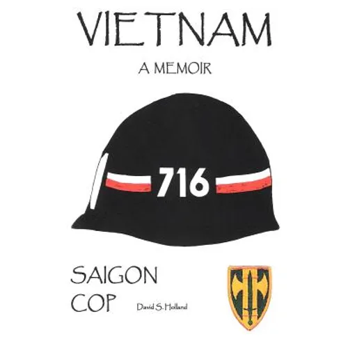 Vietnam, a Memoir: Saigon Cop - Paperback