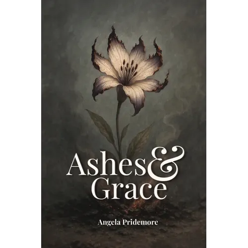 Ashes & Grace - Paperback