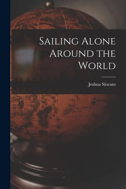 Sailing Alone Around the World - Paperback