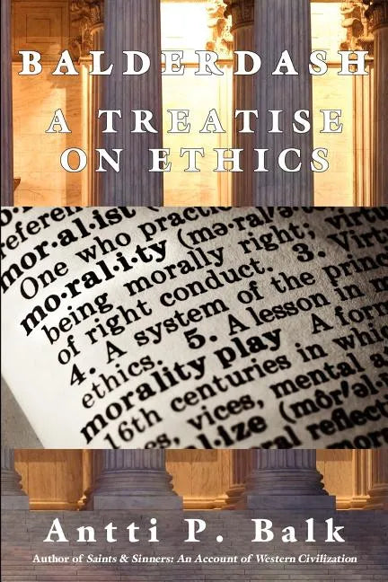 Balderdash: A Treatise on Ethics - Paperback