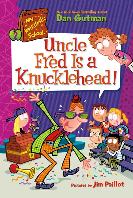My Weirdtastic School #2: Uncle Fred Is a Knucklehead! - Paperback