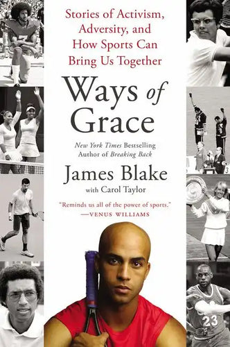 Ways of Grace: Stories of Activism, Adversity, and How Sports Can Bring Us Together - Paperback