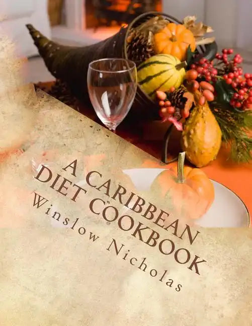 A Caribbean Diet Cookbook - Paperback
